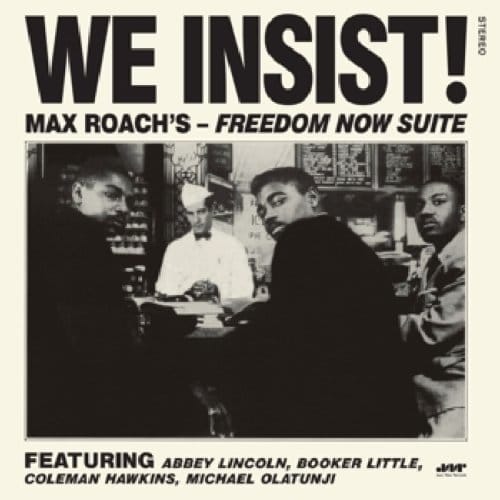 We Insist! Freedom Now Suite - Max Roach