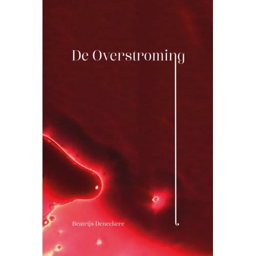 De Overstroming - Beatrijs Deneckere