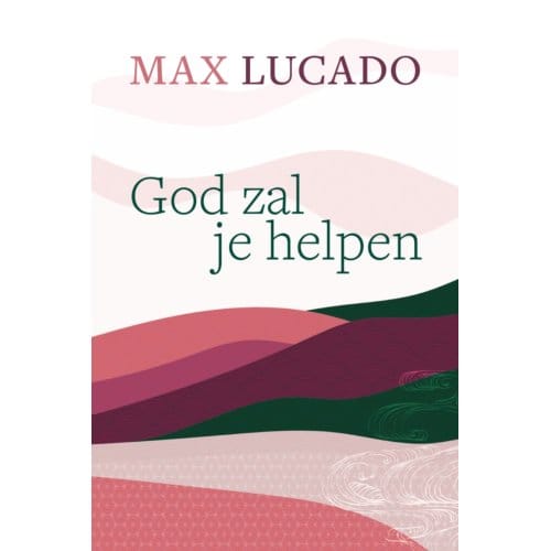God Zal Je Helpen - Max Lucado