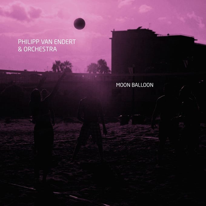Philipp van Endert & Deutsches Filmorchester Babelsberg - Moon Balloon