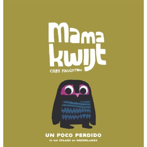 Mama Kwijt / Un Poco Perdido - Chris Haughton