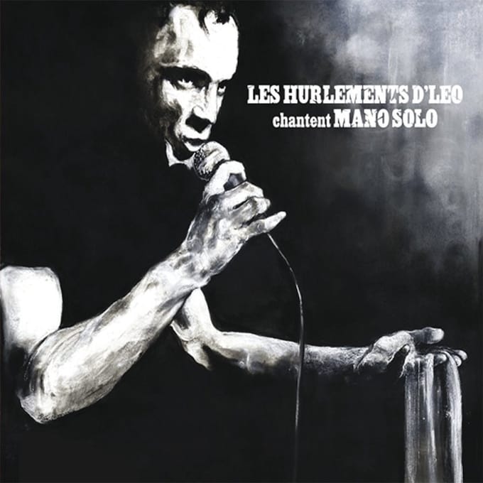 Les Hurlements D'Leo - Les Hurlements D'Leo Chantent Mano Solo (2 CD)
