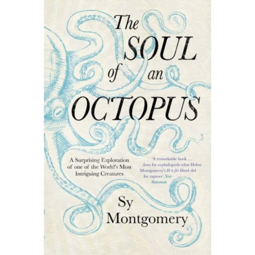 The Soul Of An Octopus - Sy Montgomery