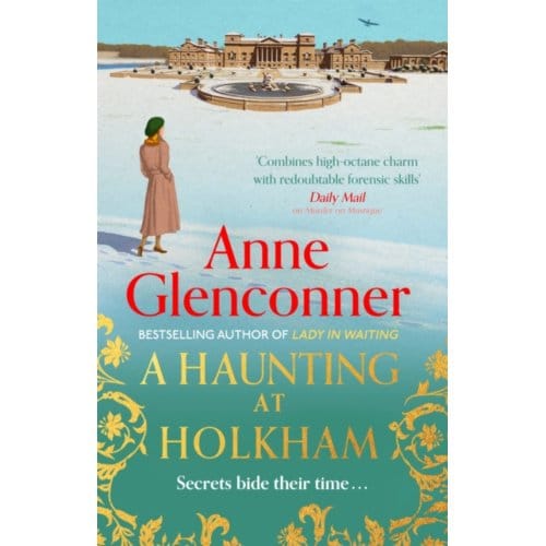 A Haunting At Holkham - Anne Glenconner