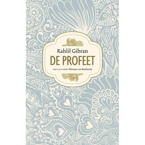 De Profeet - Kahlil Gibran