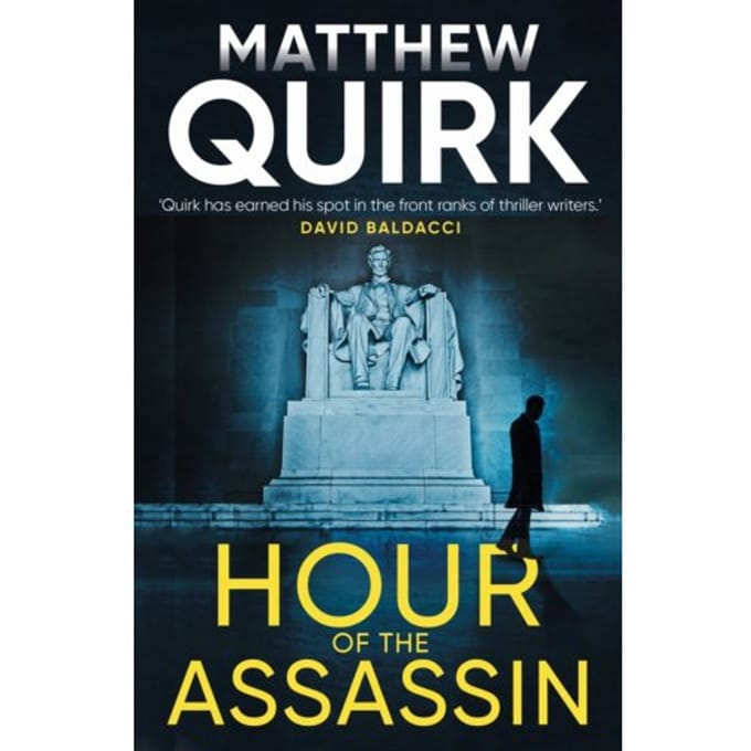 Hour Of The Assassin - Matthew Quirk