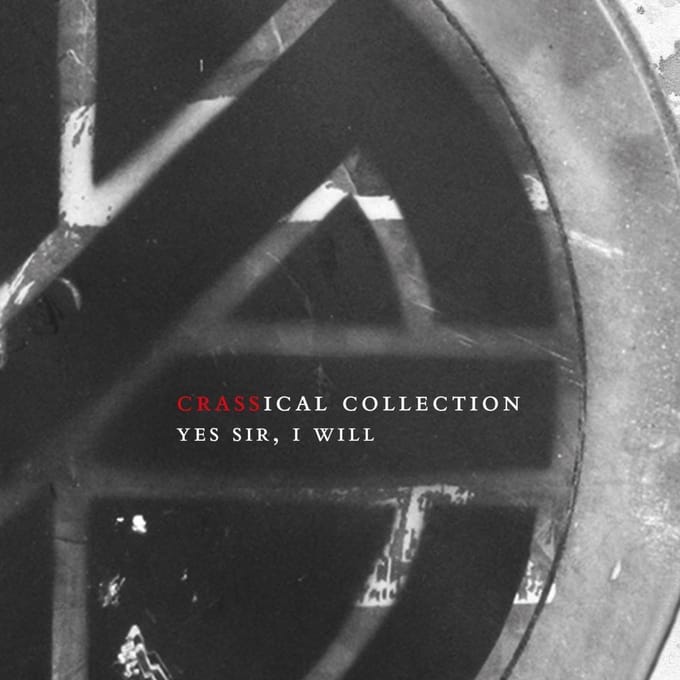 Crass - Yes Sir, I Will (The Crassical Collection) (2 CD) (Remastered)