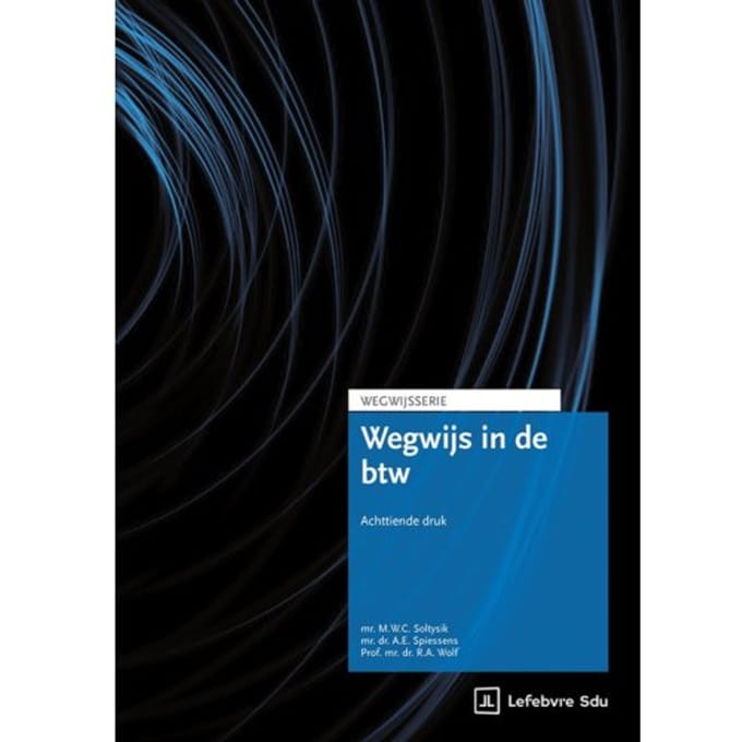 Wegwijs In De Btw - Wegwijsserie - Prof. Dr. R.A. Wolf