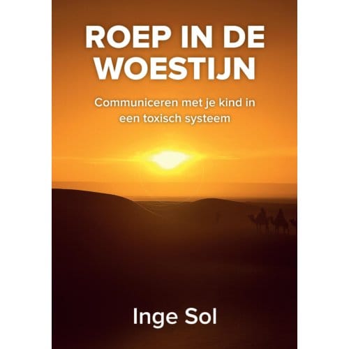 Roep In De Woestijn - Inge Sol