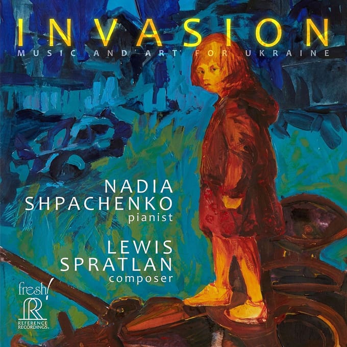 Nadia Shpachenko - Lewis Spratlan: Invasion. Music And Art For Ukrain (CD)