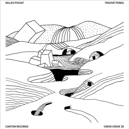 Gilles Poizat - Trouvé Perdu (LP)
