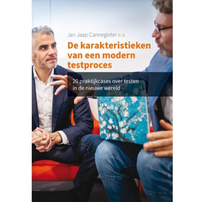 De Karakteristieken Van Een Modern Testproces - Jan Jaap Cannegieter