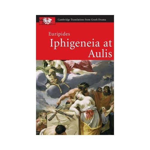 Euripides: Iphigeneia At Aulis - Holly Eckhardt