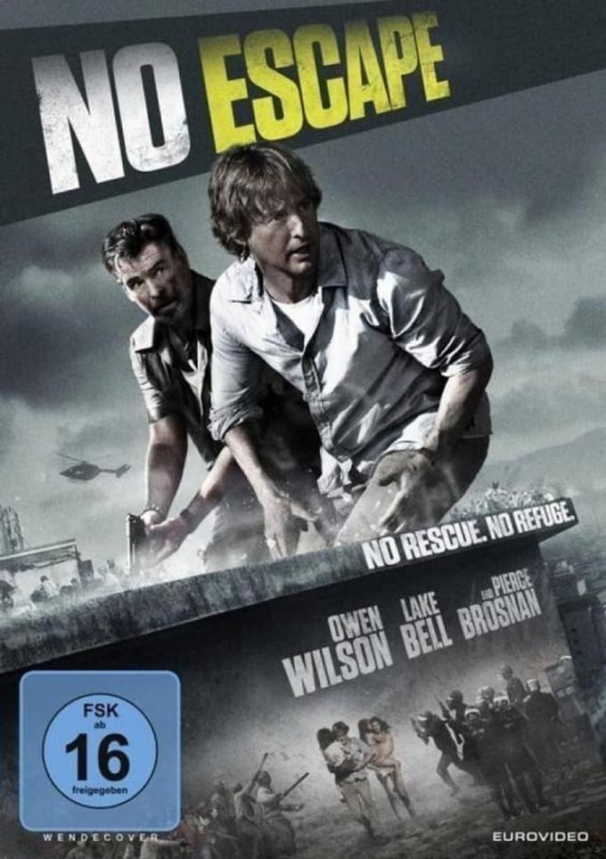 Dowdle, J: No Escape - No Rescue. No Refuge.