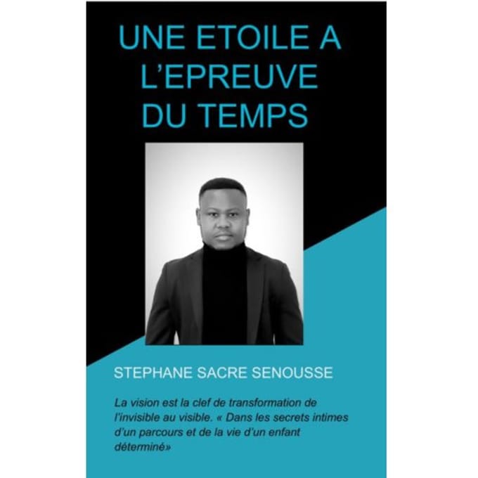 Une Etoile A L’epreuve Du Temps - Stéphane Sacré SENOUSSE