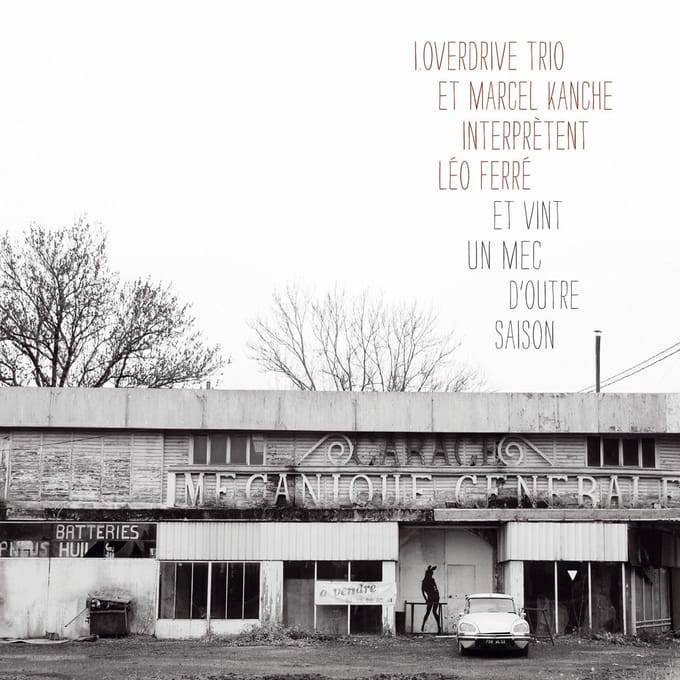 I.Overdrive Trio & Marcel Kanche - Interpretent Léo Ferré (CD)