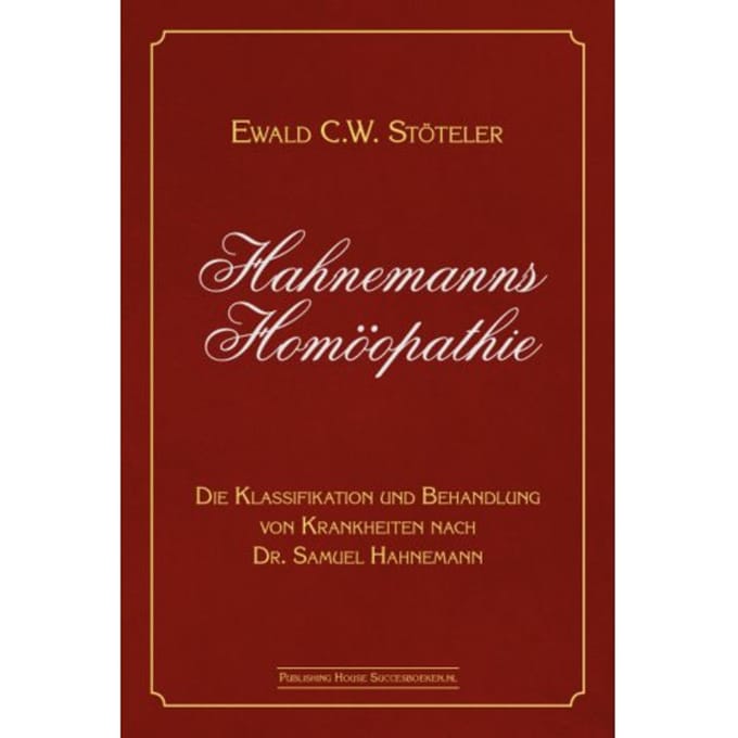 Hahnemanns Homöopathie - Ewald C.W. Stöteler