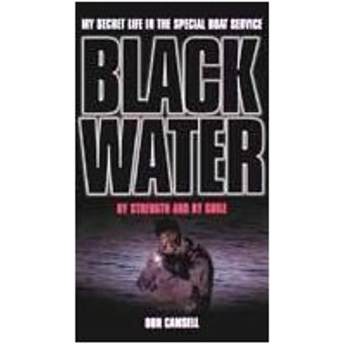Black Water: By Strength And By Guile - Don Camsell