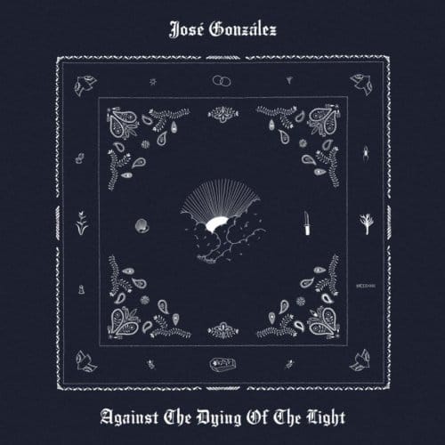 José Gonzalez - Against The Dying Of The Night (CD)