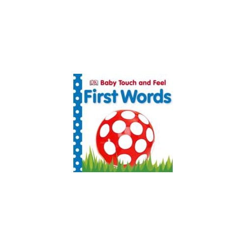 First Words - Baby Touch and Feel