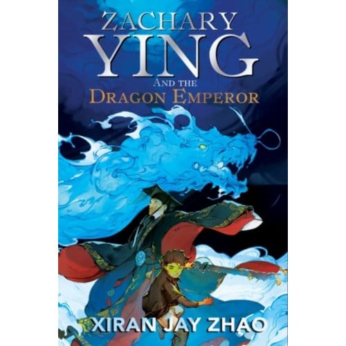 Zachary Ying And The Dragon Emperor - Xiran Jay Zhao