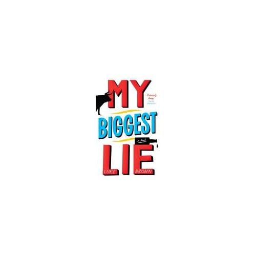 My Biggest Lie - Brown, Luke