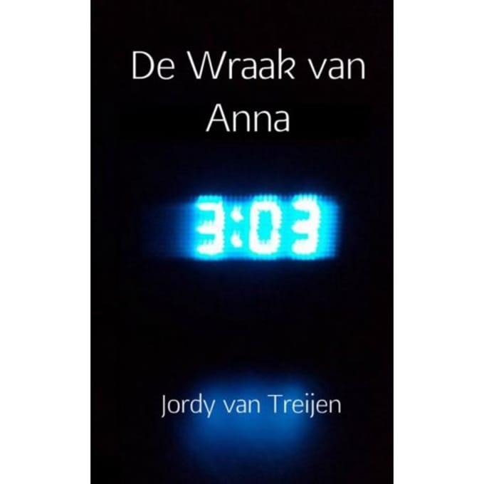 De Wraak Van Anna - Jordy van Treijen