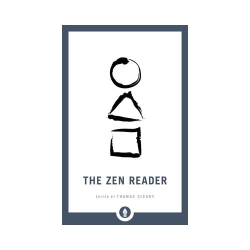 The Zen Reader - Shambhala Pocket Library - Thomas Cleary