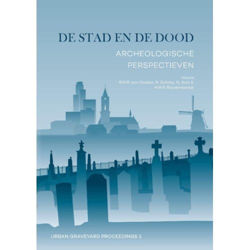 De Stad En De Dood - Urban Graveyard Proceedings