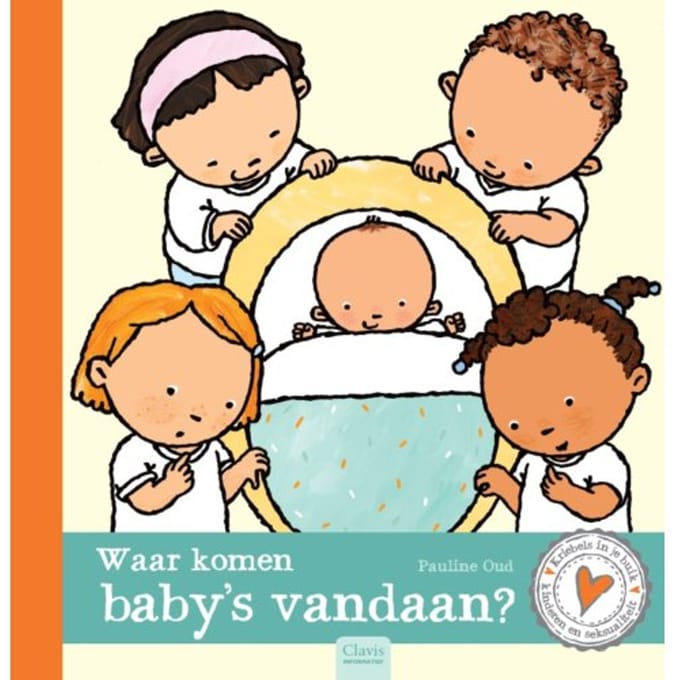 Waar Komen Baby's Vandaan? - Kriebels In Je Buik - Pauline Oud