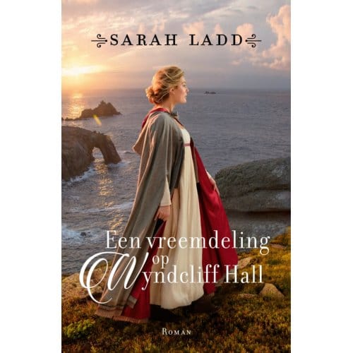 Een Vreemdeling Op Wyndcliff Hall - Sarah Ladd
