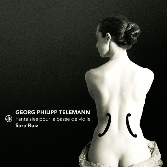 Georg Philipp Telemann: Fantaisies Pour La Basse De Violle - Sara Ruiz