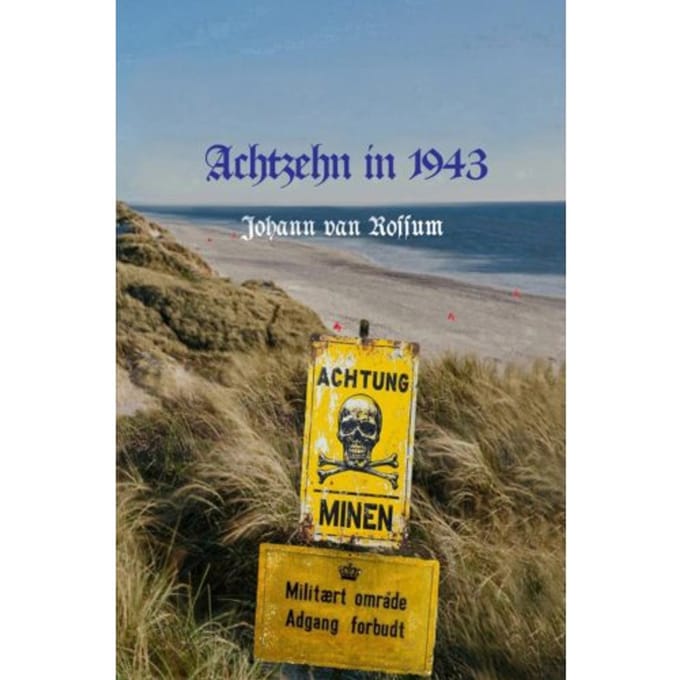 Achtzehn In 1943 - Johann Van Rossum