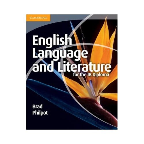 English Language And Literature For The Ib Diploma - Brad Philpot