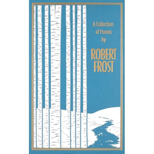 A Collection Of Poems By Robert Frost - Leather-Bound Classics - Robert Frost