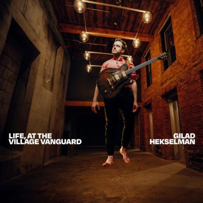 Gilad Hekselman - Life At The Village Vanguard (2 LP)