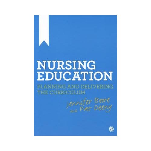 Nursing Education: Planning And Delivering The Curriculum - Boore, Jennifer