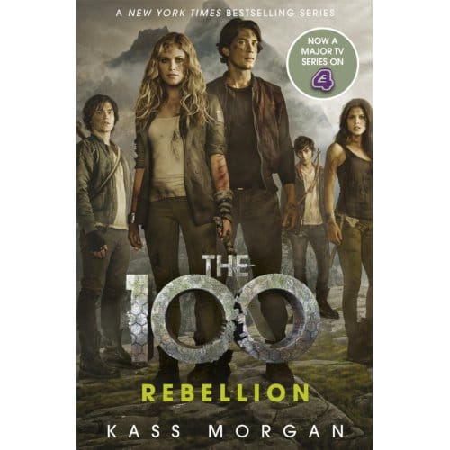 Rebellion - The 100 - Kass Morgan