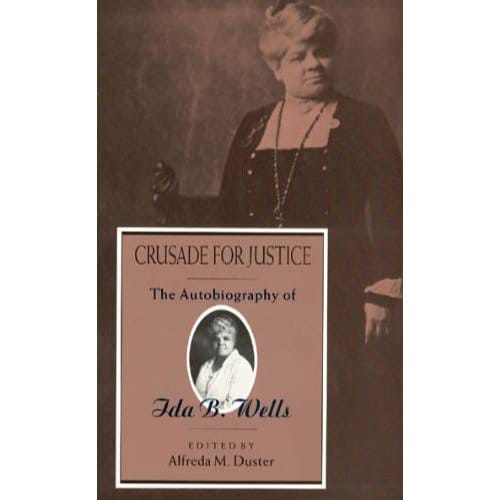 Crusade For Justice - Ida B Wells