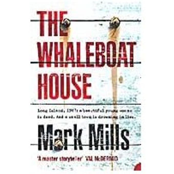 The Whaleboat House - Mark Mills