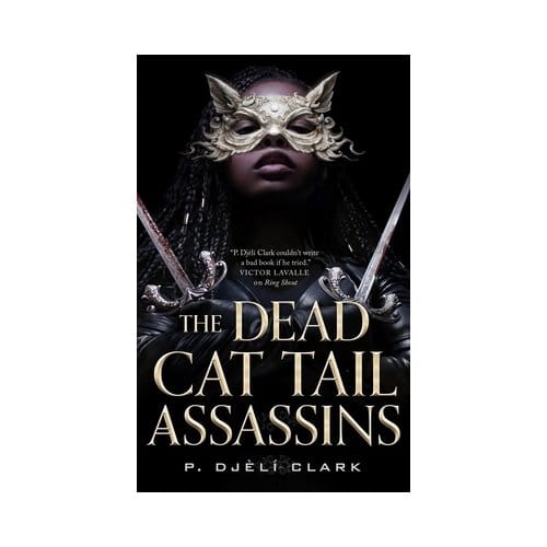 The Dead Cat Tail Assassins - Clark, P. Djeli