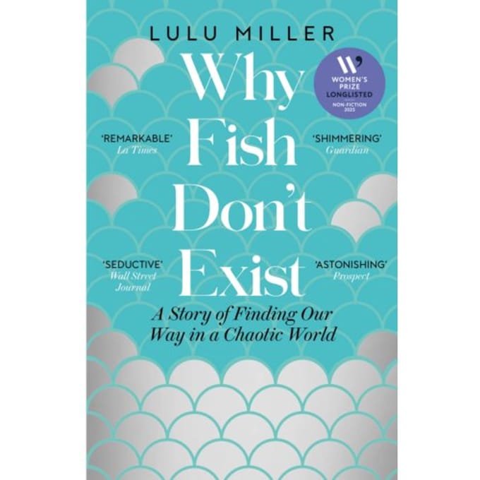 Why Fish Don't Exist - Lulu Miller