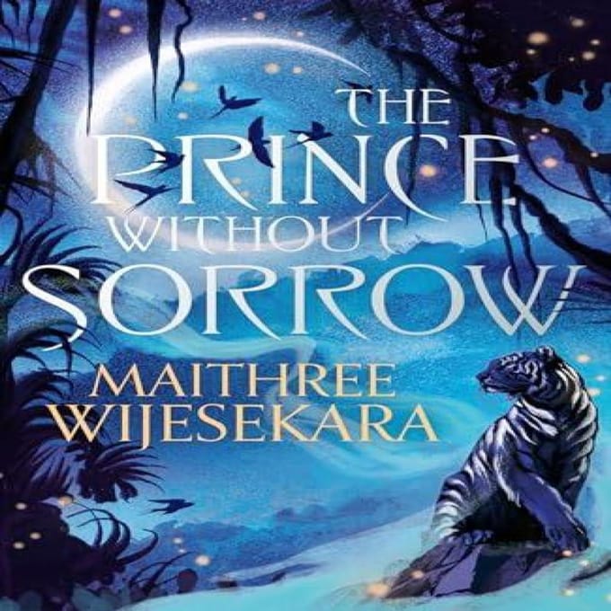 The Prince Without Sorrow by Maithree Wijesekara Hardback Boek 9780008672041