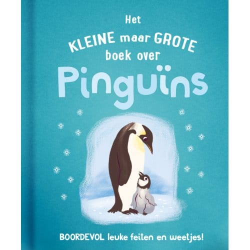 Het Kleine Maar Grote Boek Over Pinguïns - Tom Jackson