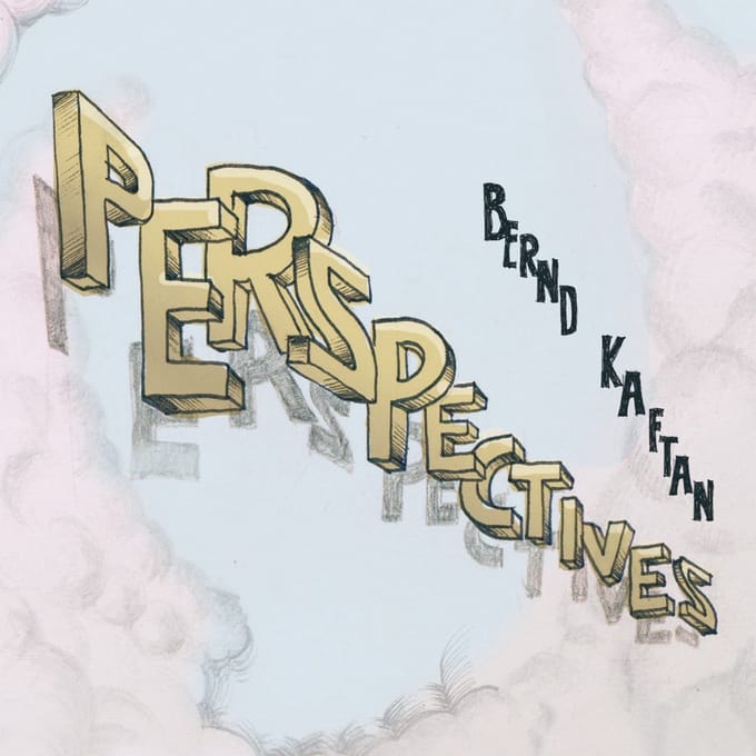 Bernd Kaftan - Perspectives