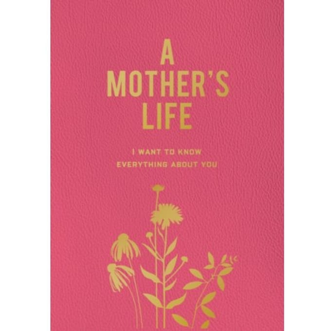 A Mother's Life - Editors of Chartwell Books