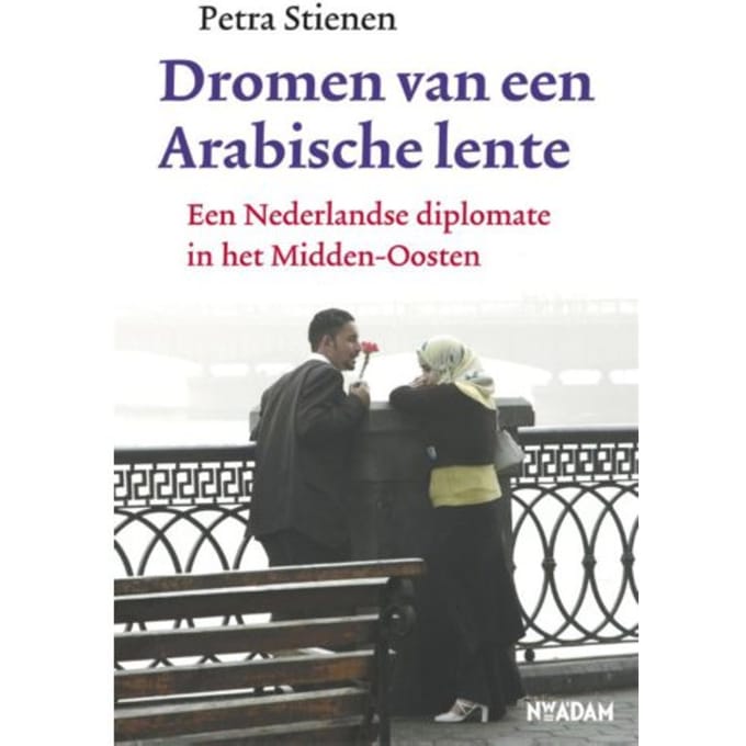 Dromen Van Een Arabische Lente - Petra Stienen