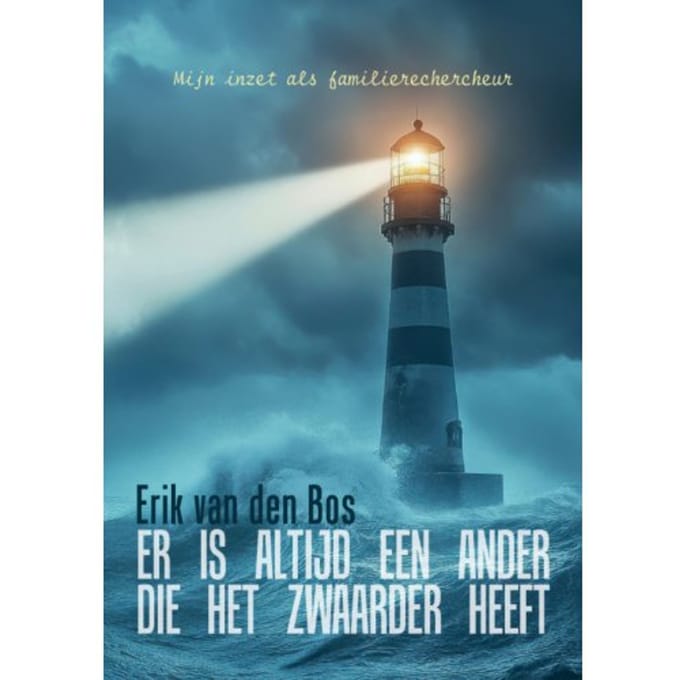 Er Is Altijd Een Ander Die Het Zwaarder Heeft - Erik van den Bos