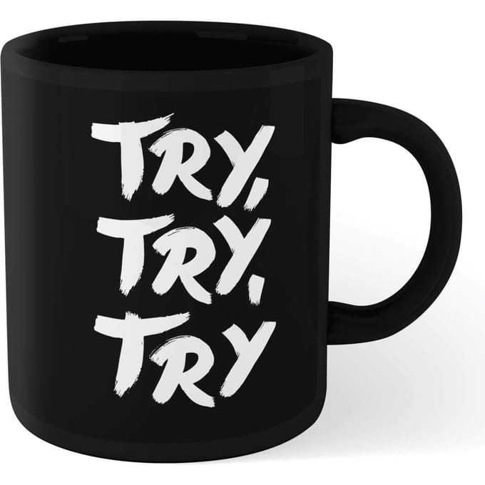 The Motivated Type Try Try Try Mug - Black