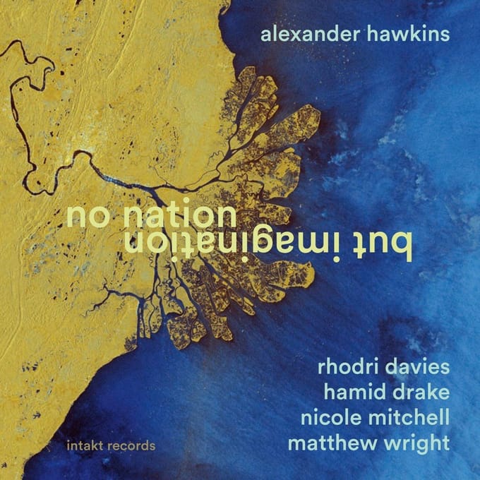 Alexander Hawkins, Rhodri Davies, Hamid Drake, Nicole Mitchell, Matthew Wright - No Nation But Imagination (CD)
